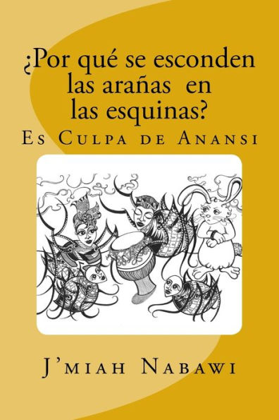 ¿Por qué se esconden las arañas en las esquinas?: Primera edición en español