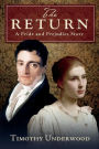 The Return: A Pride and Prejudice Story