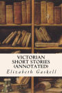 Victorian Short Stories (annotated)