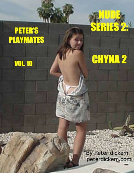 Nude Series 2: Chyna 2: Peter's Playmates