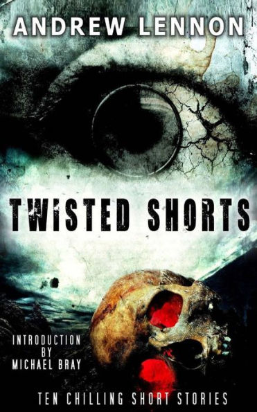 Twisted Shorts: Ten Chilling Short Stories