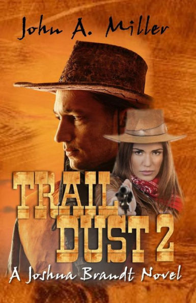 "Trail Dust 2" {A Joshua Brandt novel}