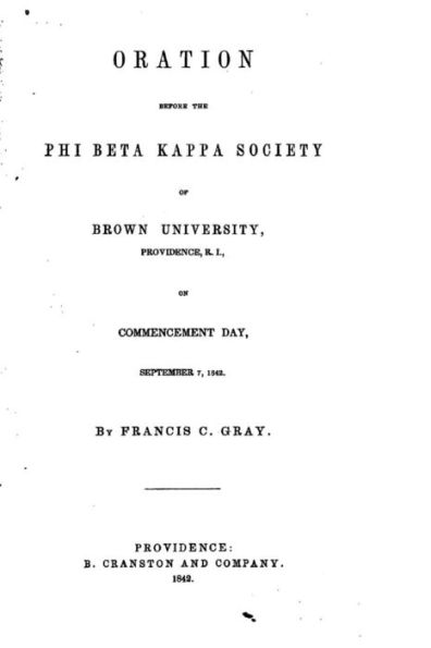 Oration Before the Phi Beta Kappa Society of Brown University, Providence, R. I.