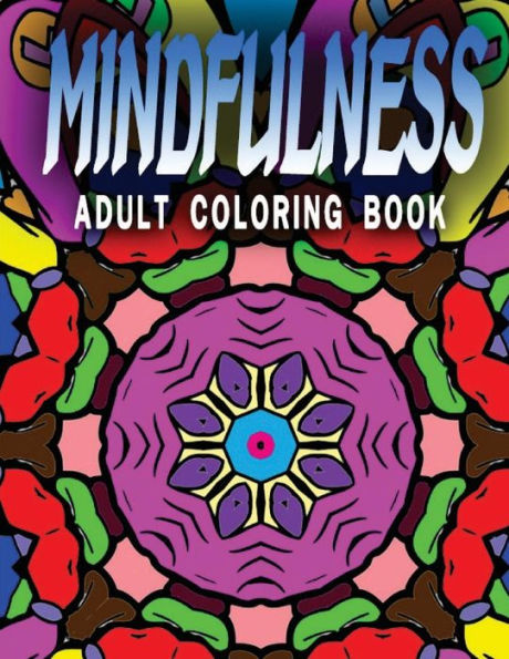 MINDFULNESS ADULT COLORING BOOK - Vol.3: adult coloring books