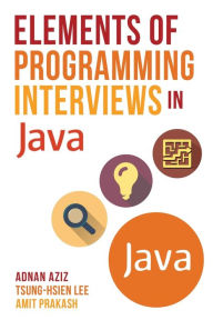 Elements of Programming Interviews in Java: The Insiders' Guide