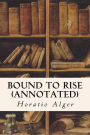 Bound to Rise (annotated)