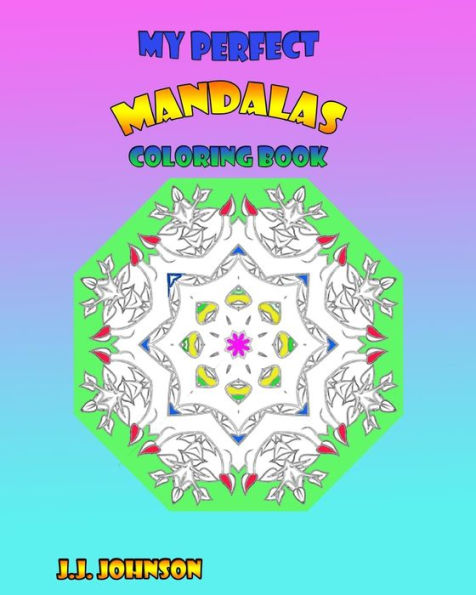My Perfect Mandalas Coloring Book
