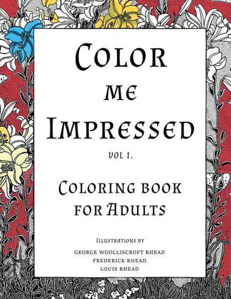 Color me Impressed: Coloring Book for Adults