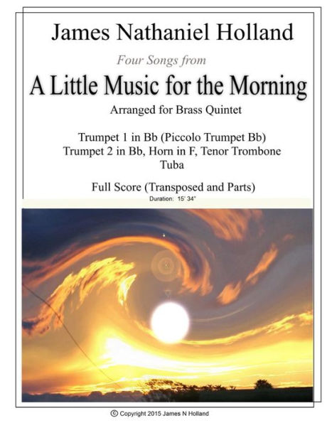Four Songs from A Little Music for the Morning arranged for Brass Quintet: Full Score and Parts