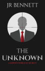 The Unknown: The unknown the unseen