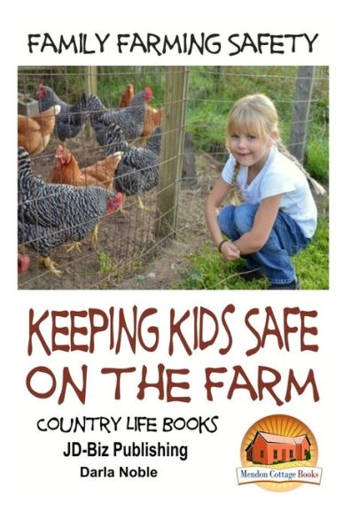 Family Farming Safety - Keeping Kids Safe on the Farm