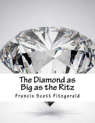 Title: The Diamond as Big as the Ritz, Author: F. Scott Fitzgerald