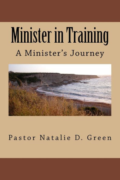 Minister in Training: A Minister's Journey
