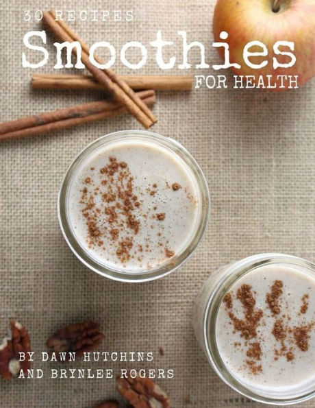 Smoothies for Health: 30 days of smoothies - one for every day of the month!