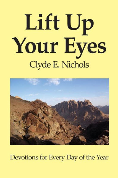 Lift Up Your Eyes: Devotions for Every Day of the Year