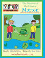 The Mystery of the Missing Morton: Morton the Turtle has gone missing....