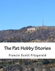 Title: The Pat Hobby Stories, Author: F. Scott Fitzgerald