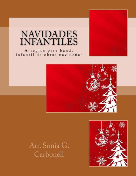 Navidades infantiles: Arreglos para banda infantil de obras navideï¿½as