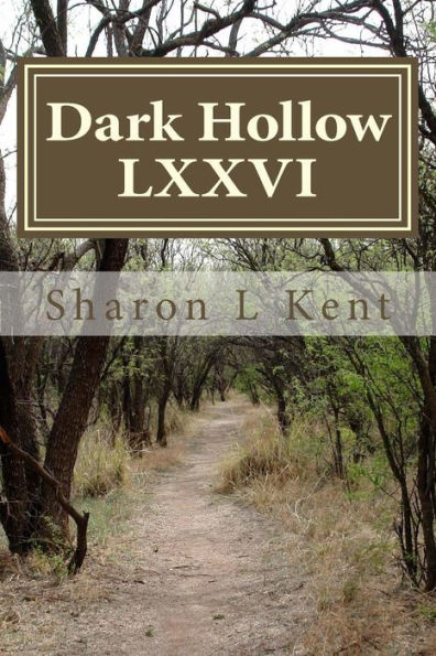 Dark Hollow LXXVI