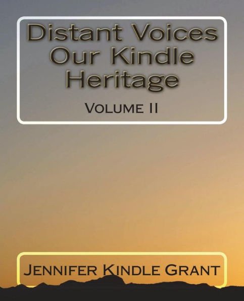 Distant Voices Our Kindle Heritage: The Allied Lines of Effie Thompson Kindle