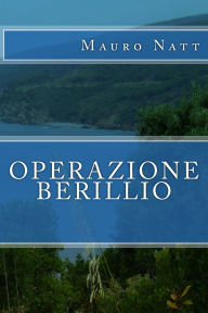 Title: Operazione Berillio, Author: Mauro Natt