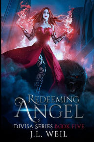 Title: Redeeming Angel, Author: J L Weil