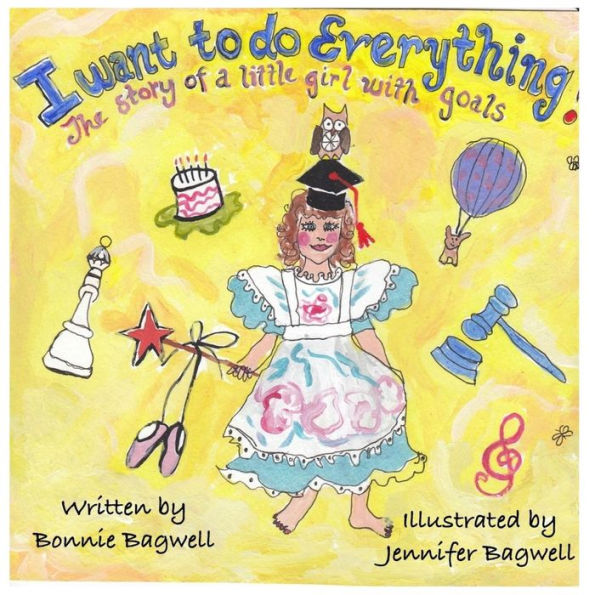 I want to do everything!: The story of a little girl with goals