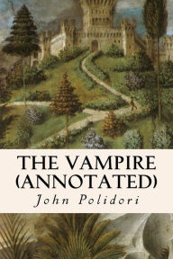 Title: The Vampire (annotated), Author: John Polidori