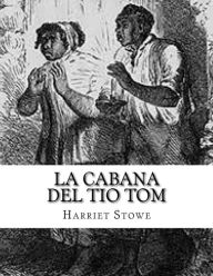 Title: La Cabana del tio Tom, Author: Harriet Beecher Stowe
