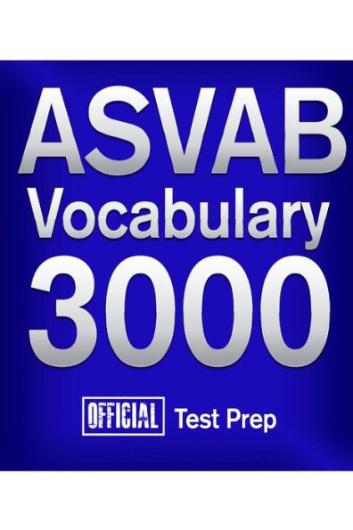 Official ACT Vocabulary 3000: Become a True Master of ACT Vocabulary...Quickly