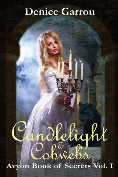 Candlelight & Cobwebs: Avyon Book of Secrets, Vol. I