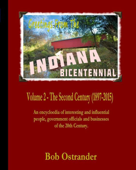 Indiana Bicentennial Vol 2: The Second Century (1897-2015)