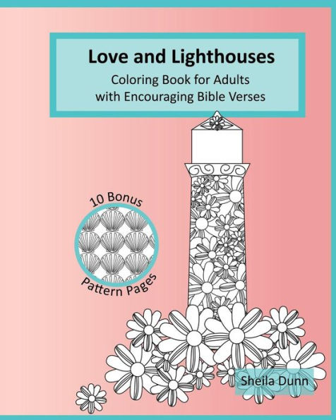 Love and Lighthouses: Coloring Book for Adults with Encouraging Bible Verses