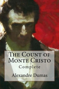Title: The Count of Monte Cristo: Complete, Author: Alexandre Dumas
