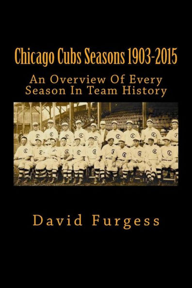 Chicago Cubs Seasons 1903-2015