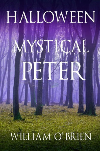 Halloween: Mystical Peter: (Peter: A Darkened Fairytale, Vol 11)