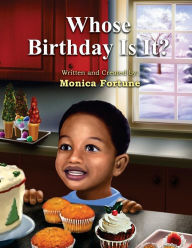 Title: Whose Birthday Is It?, Author: Monica D. Fortune