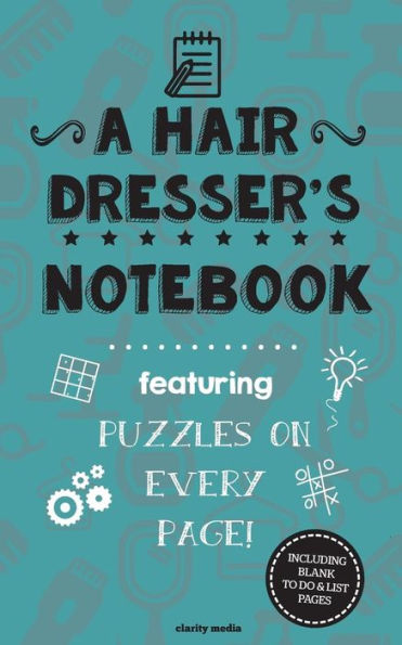 A Hair Dresser's Notebook: Featuring 100 puzzles