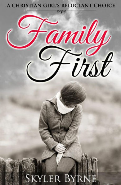 Family First: A Christian Girl's Reluctant Choice