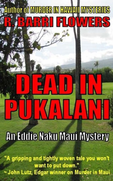 DEAD PUKALANI (An Eddie Naku Maui Mystery)