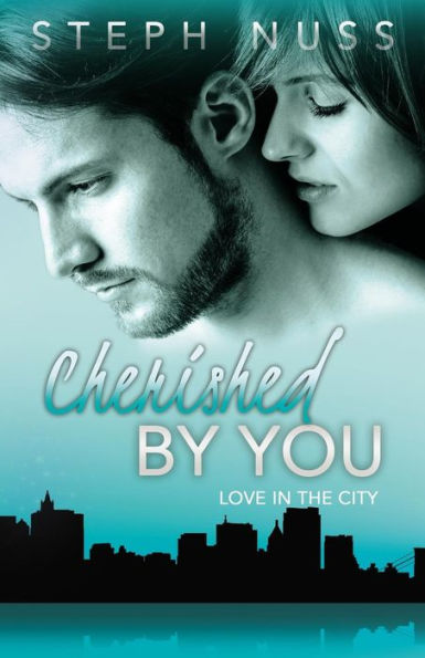 Cherished By You (Love the City Book 4)