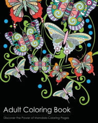 Title: Adult Coloring Book: Discover the Healing Power of Mandala Coloring Pages, Author: Nitin Mistry