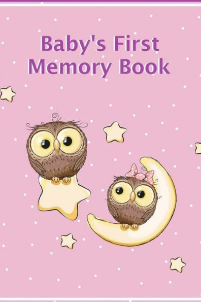 Baby's First Memory Book: A Keepsake for Birth through Preschool