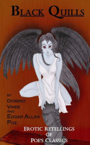 Title: Black Quills: Erotic Retellings of Poe's Classics, Author: Edgar Allan Poe