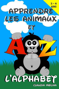 Title: Apprendre Les Animaux et L'alphabet, Author: Claudia Molina