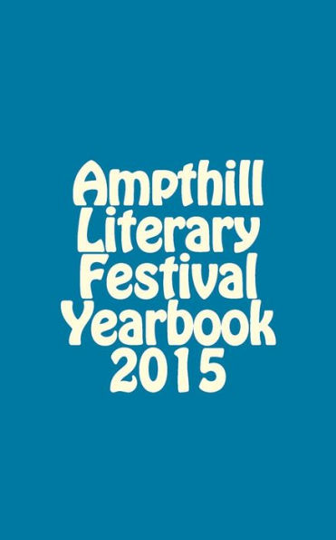 Ampthill Literary Festival Yearbook 2015