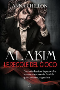 Title: Alakim. Le Regole del Gioco, Author: Anna Chillon