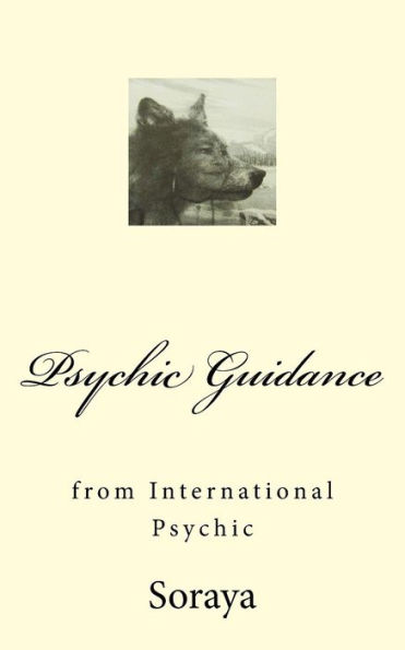 Psychic Guidance: from an International Psychic