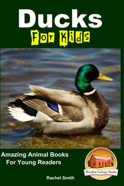 Ducks For Kids - Amazing Animal Books For Young Readers