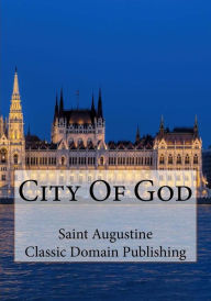 Title: City Of God, Author: Classic Domain Publishing